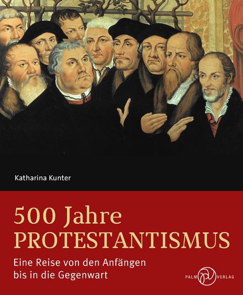 500 Jahre Protestantismus - Katharina Kunter