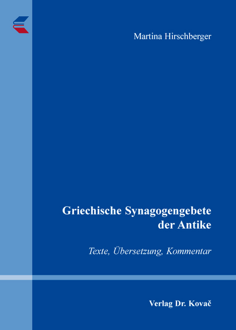 Griechische Synagogengebete der Antike - Martina Hirschberger
