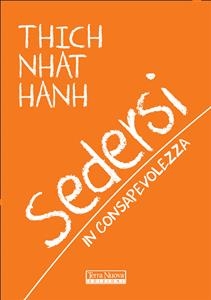 Sedersi in consapevolezza - Thich Nhat Hanh