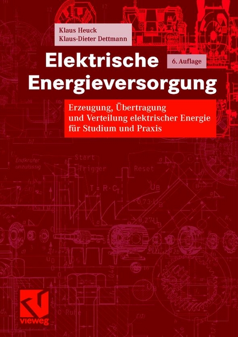 Elektrische Energieversorgung - Klaus Heuck, Klaus D Dettmann