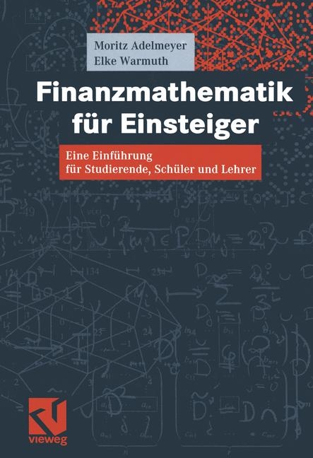 Finanzmathematik für Einsteiger - Moritz Adelmeyer, Elke Warmuth