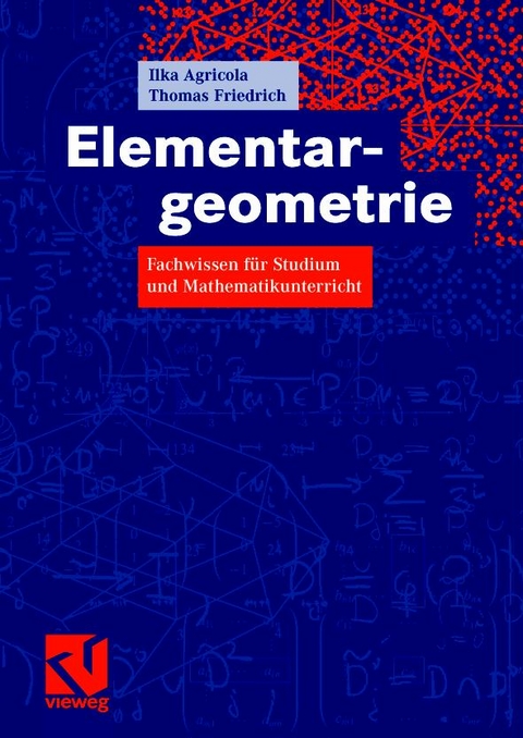 Elementargeometrie - Ilka Agricola, Thomas Friedrich