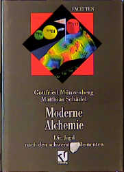 Moderne Alchemie - Gottfried Münzenberg, Matthias Schädel