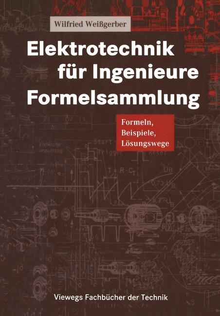 Elektrotechnik für Ingenieure - Wilfried Weißgerber