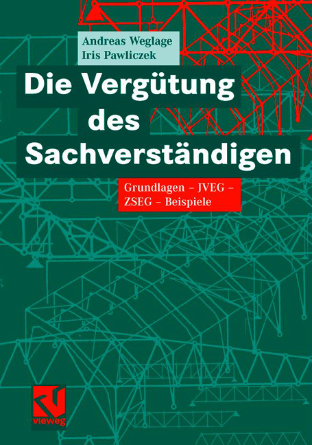 Die Vergütung des Sachverständigen - Andreas Weglage, Iris Pawliczek