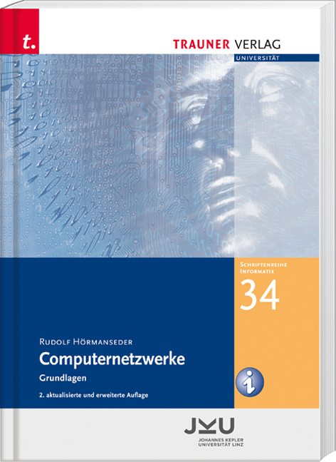 Computernetzwerke, Schriftenreihe Informatik, Band 34 - Rudolf Hörmanseder