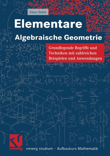 Elementare Algebraische Geometrie - Klaus Hulek