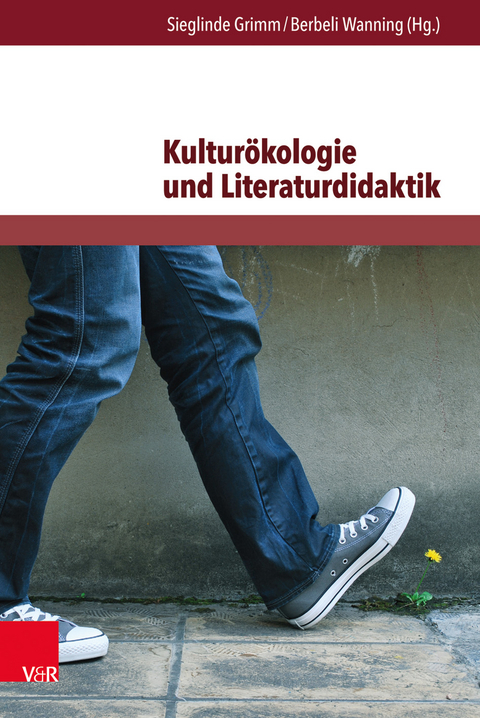 Kulturökologie und Literaturdidaktik - 