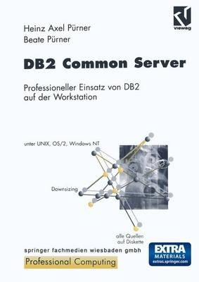 DB2 Common Server - Heinz A Pürner, Beate Pürner