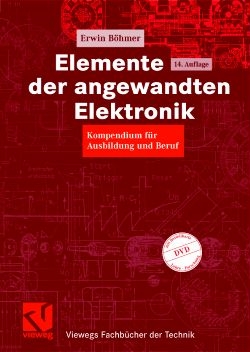 Elemente der angewandten Elektronik - Erwin Böhmer