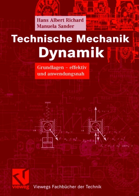 Technische Mechanik. Dynamik - Hans Albert Richard, Manuela Sander
