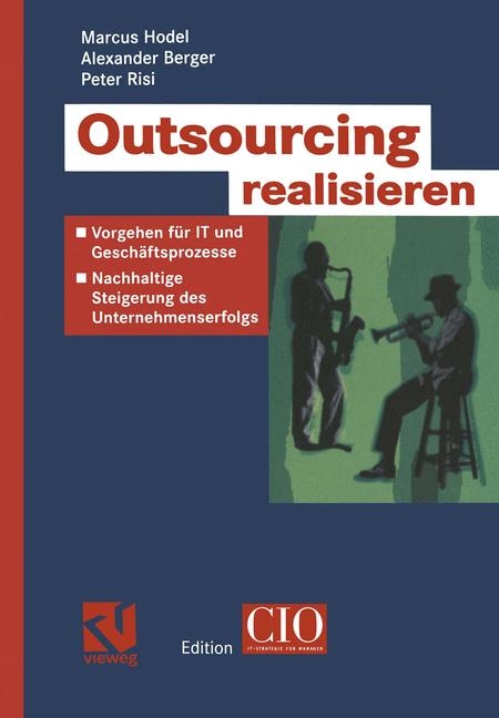 Outsourcing realisieren - Marcus Hodel, Alexander Berger, Peter Risi