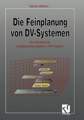 Die Feinplanung von DV-Systemen - Georg Liebetrau