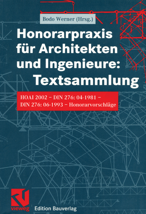 Honorarpraxis für Architekten und Ingenieure: Textsammlung - 