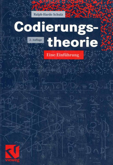 Codierungstheorie - Ralph-Hardo Schulz