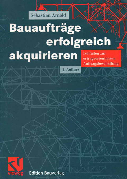 Bauaufträge erfolgreich akquirieren - Sebastian Arnold