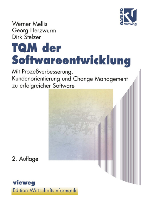 TQM der Softwareentwicklung - Werner Mellis, Georg Herzwurm, Dirk Stelzer