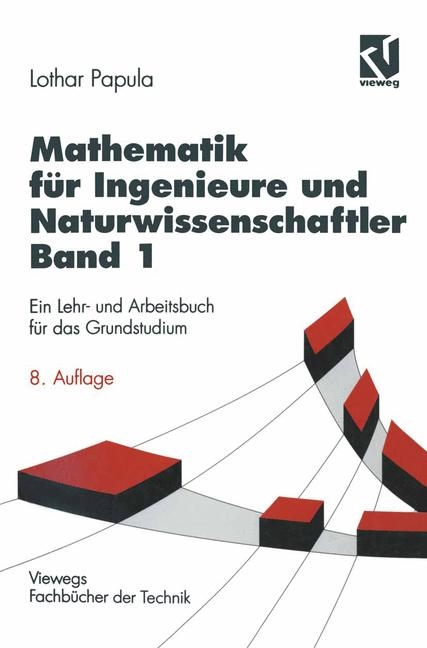 Mathematik für Ingenieure und Naturwissenschaftler - Lothar Papula