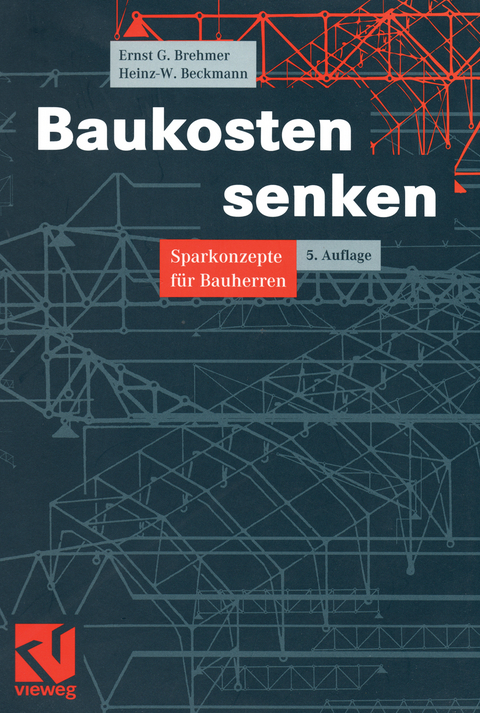 Baukosten senken - Ernst-Georg Brehmer, Heinz Beckmann