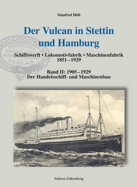 Der Vulcan in Stettin und Hamburg - Manfred Höft