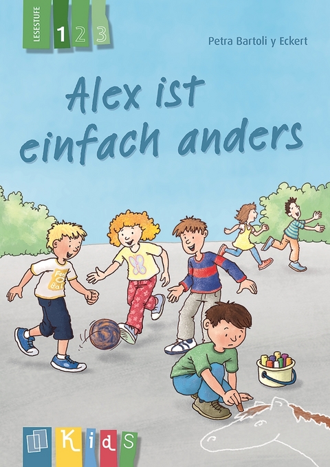 Alex ist einfach anders – Lesestufe 1 - Petra Bartoli y Eckert