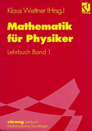 Mathematik für Physiker - Klaus Weltner, Hartmut Wiesner, Paul B Heinrich, Peter Engelhardt, Helmut Schmidt