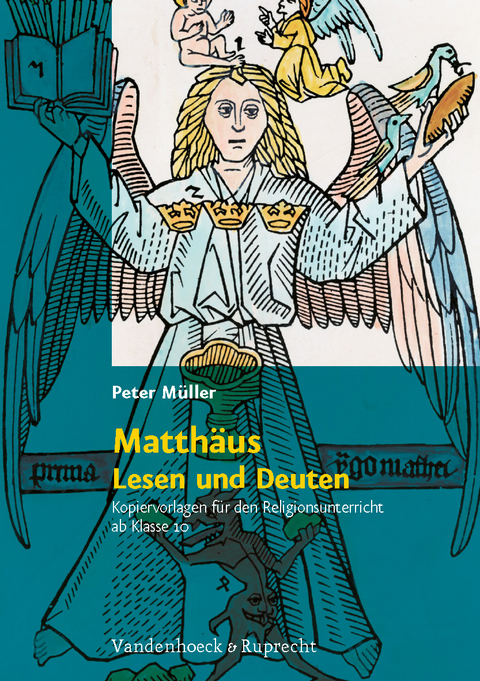 Matthäus – Lesen und Deuten - Peter Müller