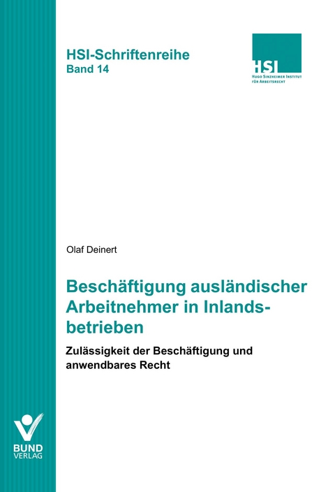 Beschäftigung ausländischer Arbeitnehmer in Inlandsbetrieben - Olaf Deinert