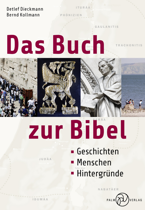 Das Buch zur Bibel. - Detlef Dieckmann, Bernd Kollmann