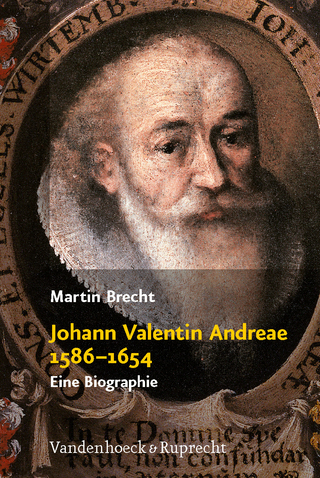 Johann Valentin Andreae 1586?1654 - Martin Brecht
