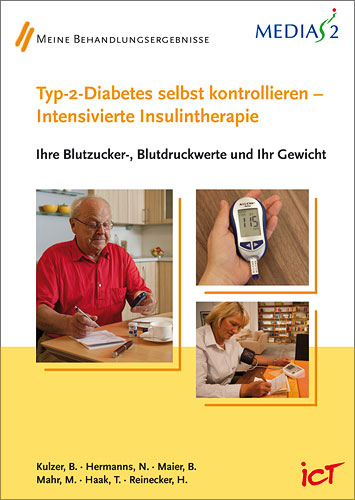 Medias 2 ICT Typ-2-Diabetes selbst kontrollieren - Intensivierte Insulintherapie - Bernhard Kulzer, N. Hermannns, Berthold Maier, M. Mahr, Thomas Haak, H. Reinecker