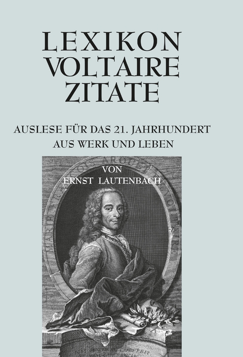 Lexikon Voltaire Zitate - Ernst Lautenbach