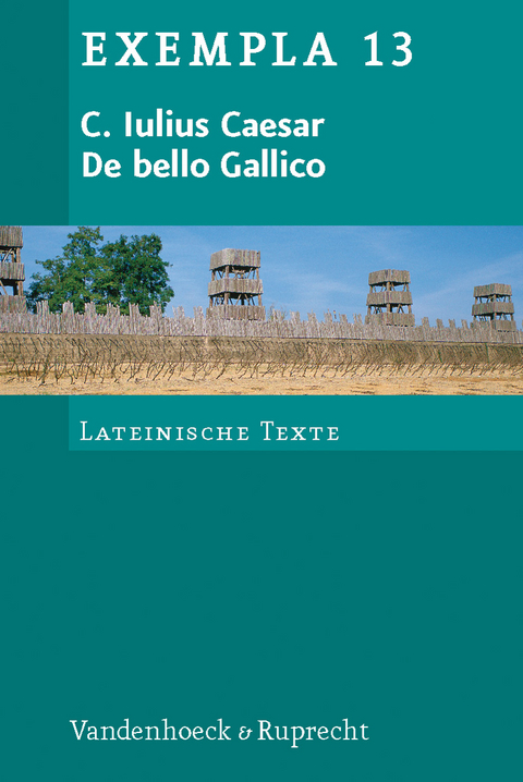 C. Iulius Caesar, De bello Gallico - Elmar Siebenborn