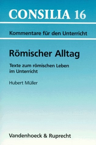 Römischer Alltag - Hubert Müller
