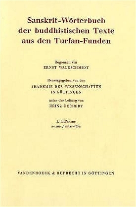 Sanskrit-Wörterbuch der buddhistischen Texte aus den Turfan-Funden. Lieferung 1 - 