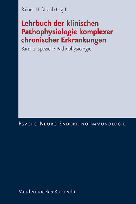 Lehrbuch der klinischen Pathophysiologie komplexer chronischer Erkrankungen. Band 2 - 