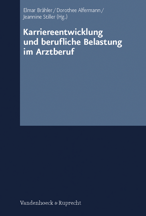 Karriereentwicklung und berufliche Belastung im Arztberuf - 