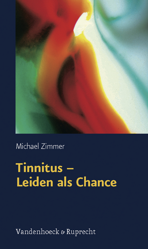 Tinnitus – Leiden als Chance - Michael Zimmer