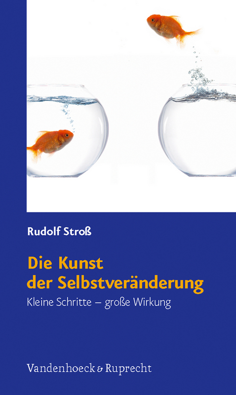 Die Kunst der Selbstveränderung - Rudolf Stroß
