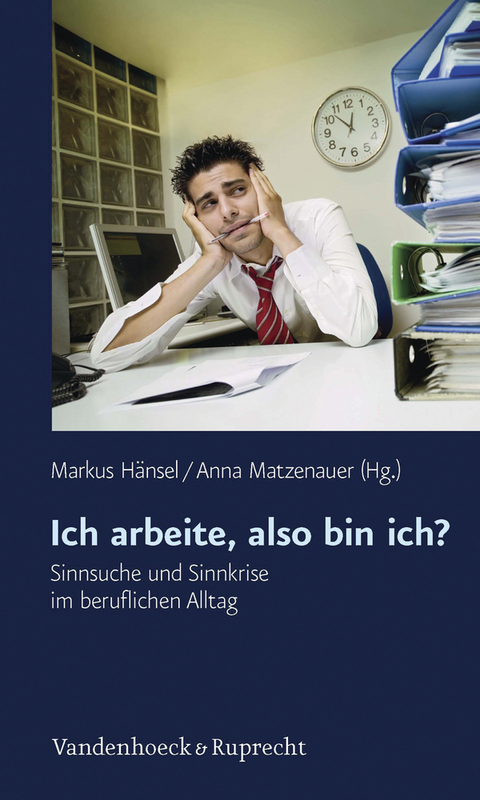 Ich arbeite, also bin ich? - 