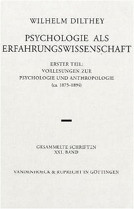 Psychologie als Erfahrungswissenschaft - Wilhelm Dilthey