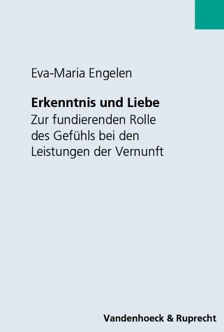 Erkenntnis und Liebe - Eva M Engelen