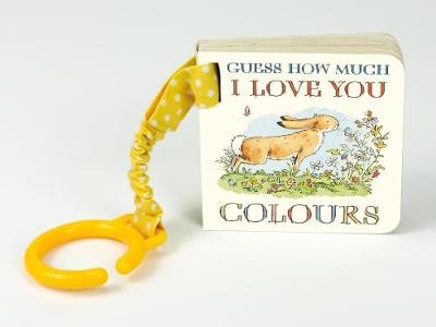 Guess How Much I Love You: Colours - Sam McBratney