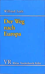 Der Weg nach Europa - Wilfried Loth