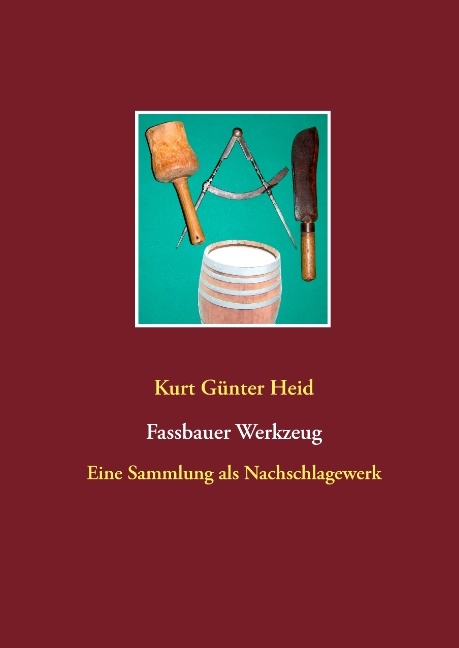 Fassbauer Werkzeug - Kurt Günter Heid