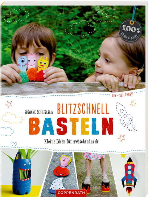 Blitzschnell basteln (DIY - sei dabei!) - Susanne Schiefelbein