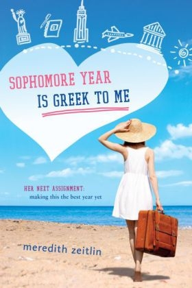 Sophomore Year Is Greek To Me - Meredith Zeitlin