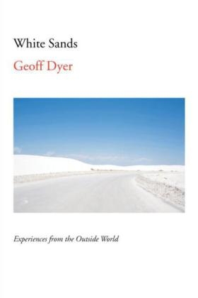 White Sands - Geoff Dyer