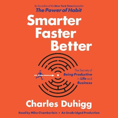 Smarter Faster Better - Charles Duhigg