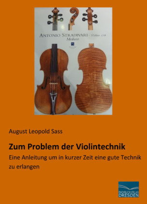 Zum Problem der Violintechnik - August Leopold Sass